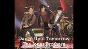 New 2011 Jonas Brothers - Dance Until Tomorrow