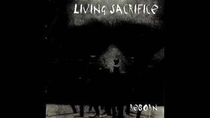 Living Sacrifice-reborn full Album (1999)