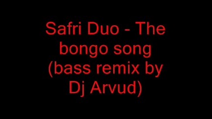Safri duo - The bongo songplayed Alive bass remix 