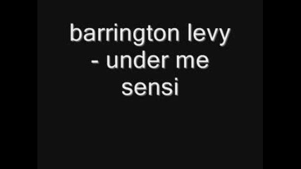 Barrington Levy - Under Me Sensi