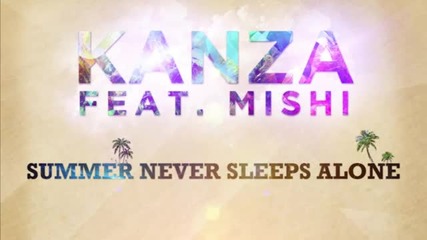 (2012) Kanza feat. Mishi - Summer Never Sleeps Alone