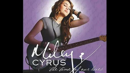 Miley Cyrus - The Time Of Our Lives (download)