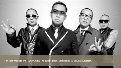Far East Movement - She Owns The Night (feat. Mohombi ) 