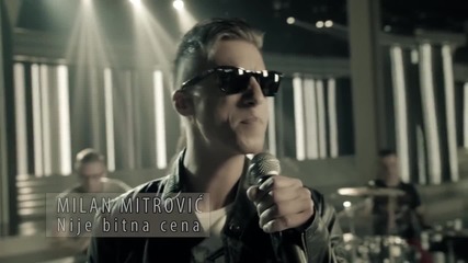 Milan Mitrovic - Nije bitna cena ( Official Video )