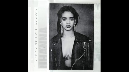 Rihanna - Bitch Better Have My Money ( Audio )