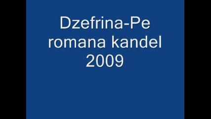 Dzefrina - Pe romana kandel 2009 