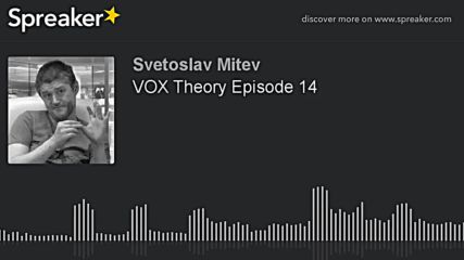 VOX Theory Episode 14