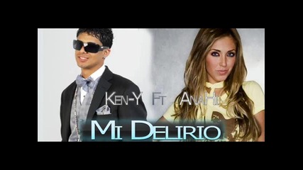 Ken-y ft. Anahi - Mi Delirio