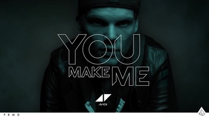 Avicii - You Make Me ( Pete Tong Radio 1 премиера)