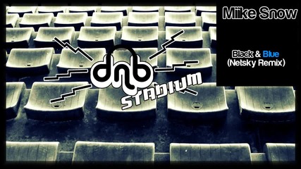 [dnb] Miike Snow - Black Blue (netsky Remix)