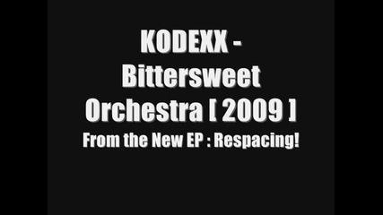 Kodexx - Bittersweet Orchestra [2009]