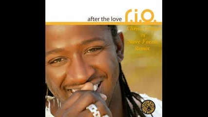 R.i.o. - After The Love (chriss Ortega vs Steve Forest Mix)