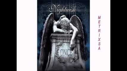 Nightwish - Once (2004) - 1 Част 