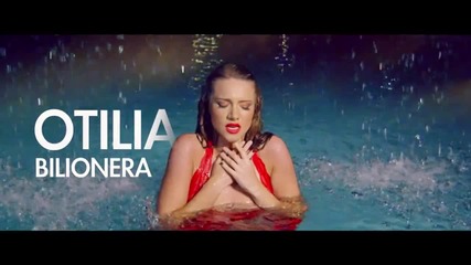 Премиера !!! Otilia - Bilionera (official Music Video)