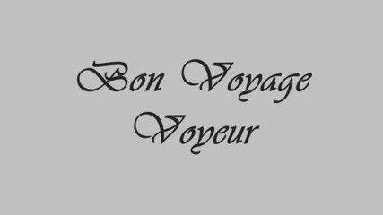 Bon Voyage - Voyeur