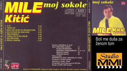 Mile Kitic i Juzni Vetar - Boli me dusa za zenom tom (Audio 1994)