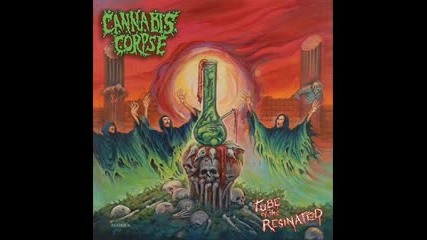Cannabis Corpse - Fucked With Northern Lights