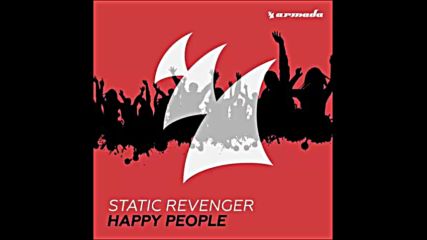 *2016* Static Revenger - Happy People ( Rrotik remix )