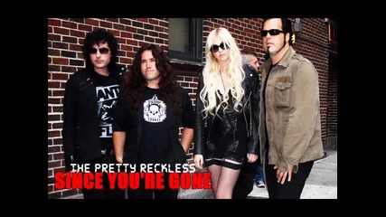 New + Превод * The Pretty Reckless - Since You`re Gone /от когато те няма 