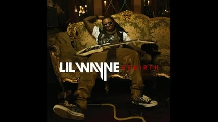 Lil Wayne - Paradice [rebirth]