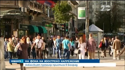Албанският премиер на историческо посещение в Белград - Новините на Нова