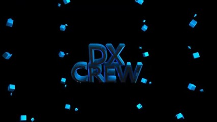 Dx Crew Finish Intro