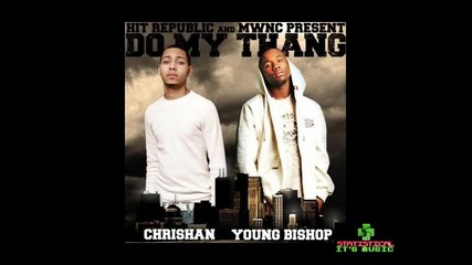 Chrishan & Young Bishop - Cruisin *HQ* (Do My Thang Deluxe Version)