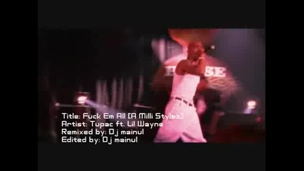 fuck Em All By 2pac [a Millie Stylez)