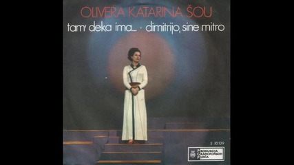Olivera Katarina - Dimitrijo, sine Mitro (1971) 