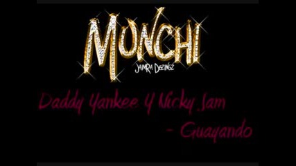 Daddy Yankee & Nicky Jam - Guayando 