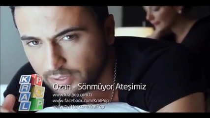 Ozan - Sonmuyor Atesimiz (official video)