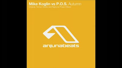 Mike Koglin Vs Pos - Autumn Original Mix 