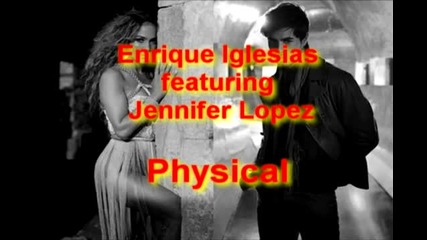 New 2012 !! Jennifer Lopez & Enrique Iglesias - Physical [lyrics]