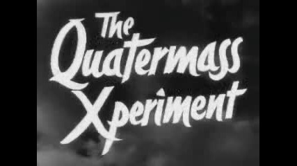 The Quatermass xperiment