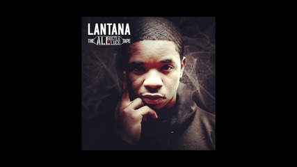 Lantana - One Time For Lantana