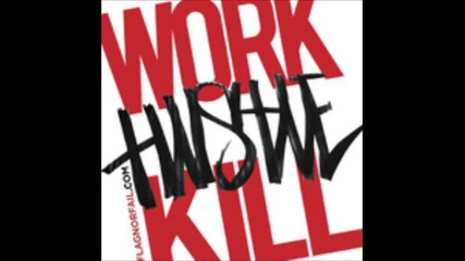 Адска! Rob Bailey and The Hustle Standard - Work Hustle Kill