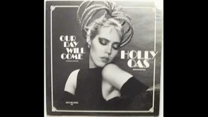 Holly Oas - Our Day Will Come ( Extended Mix ) 1985