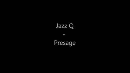 Jazz Q - Presage