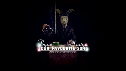 Lyric & Martyo - Your favorite song ( Studio Excellence )