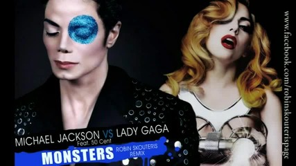 !! Michael Jackson Vs Lady Gaga - Monsters ( Robin Skouteris Remix ) bg subs 