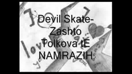 Devil Skate A.k.a Devil Mc - Zashto Tolkova