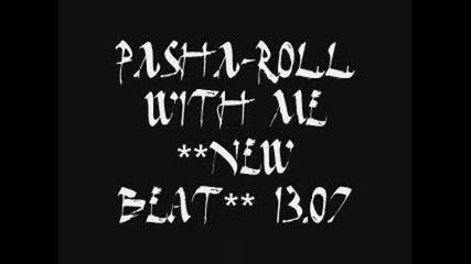 Pasha - Roll With Me **new Beat** 4 sale 13.07