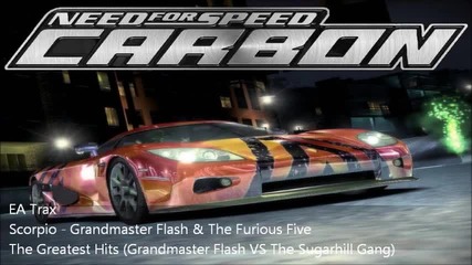 Need For Speed Carbon Soundtrack Scorpio - Grandmaster Flash & The Furious Five