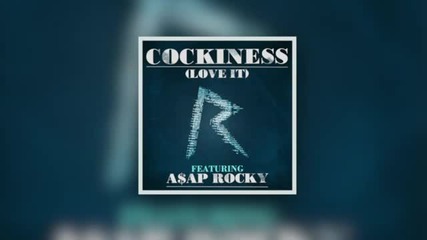 Rihanna - Cockiness ( Love It ) ( Remix ) (feat. A$ap Rocky )