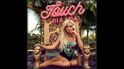 *2015* Pia Mia - Touch