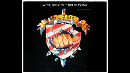 Slade - We'll Bring the House Down 1981 (full album)