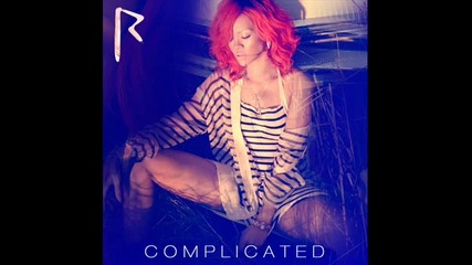 Rihanna - Complicated