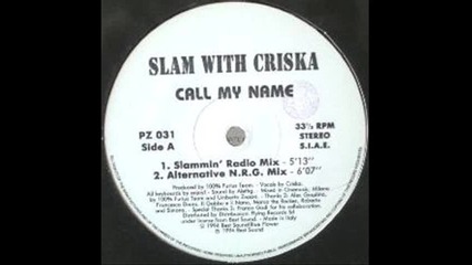 Slam With Criska - Call My Name (slammin' Radio Mix)