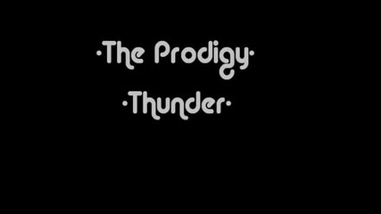 The Prodigy - Thunder
