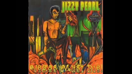 Jizzy Pearl - Hit And Miss 